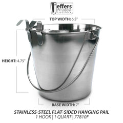 Jeffers Flat Sided Stainless Steel Pails with Handle & 1 Hook – Dishwasher Safe, Durable Feeding & Milk or Water Buckets for Pet, Horse. Livestock & Farm Use for Kennel, Cage, Fence - 1 Quart